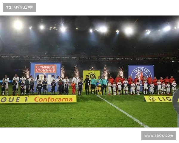 巴黎与马赛激战法甲巅峰对决展现足球荣耀与激情